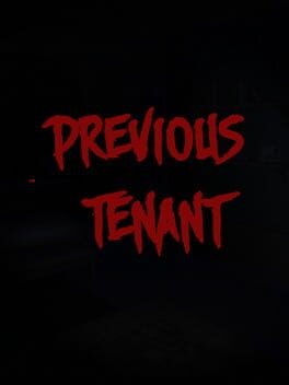 Games like Previous Tenant