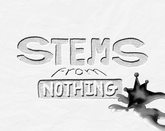 Stems from Nothing Image