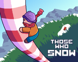 Those Who Snow Image