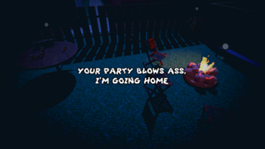 Your Party Blows Ass, I'm Going Home Image