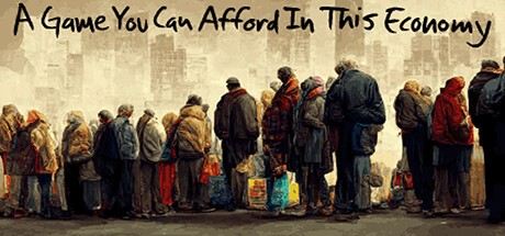 Games like A Game You Can Afford In This Economy