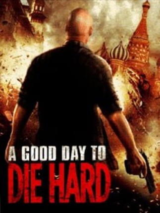 A Good Day to Die Hard Image