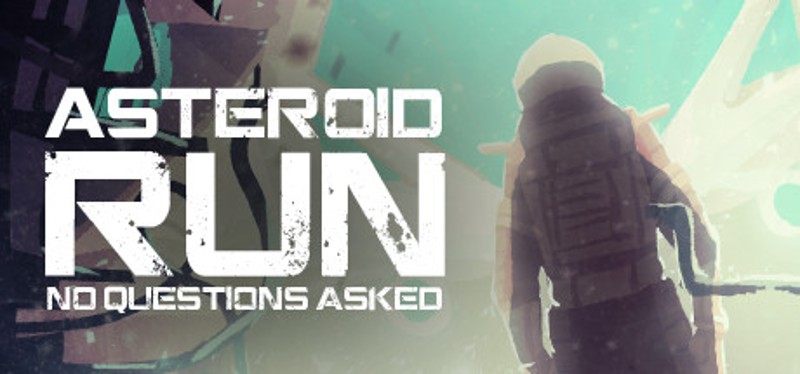 Asteroid Run: No Questions Asked Game Cover