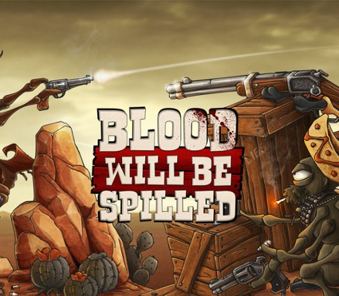 Blood will be Spilled Image