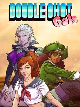 Games like Double Shot Gals