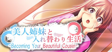 Games like Becoming Your Beautiful Cousin