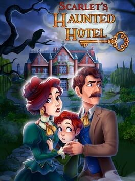 Games like Scarlet's Haunted Hotel