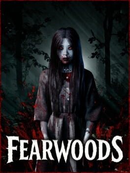 Games like Fearwoods
