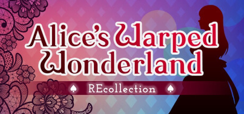 Alice's Warped Wonderland:REcollection Image
