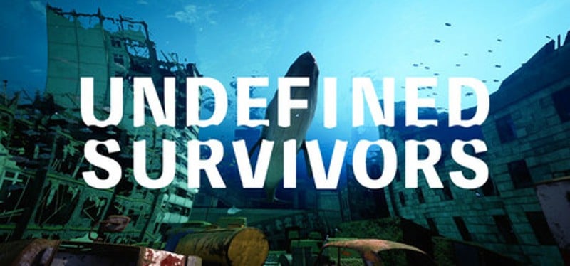 Undefined Survivors -アンディファインド サバイバーズ- Image