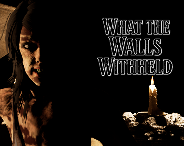 Games like What The Walls Withheld