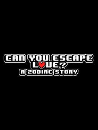 Can You Escape Love? A Zodiac Story Image