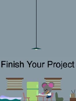 Games like Finish Your Project