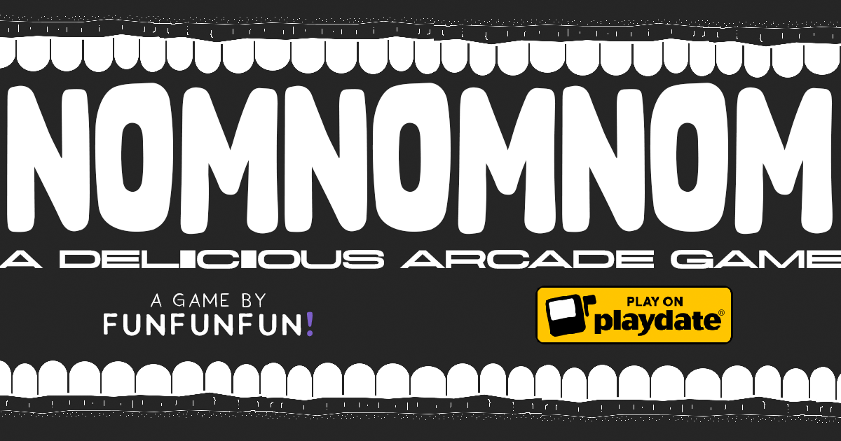 Games like nom nom nom (Playdate)