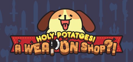 Games like Holy Potatoes! A Weapon Shop?!