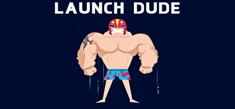 Games like Launch Dude