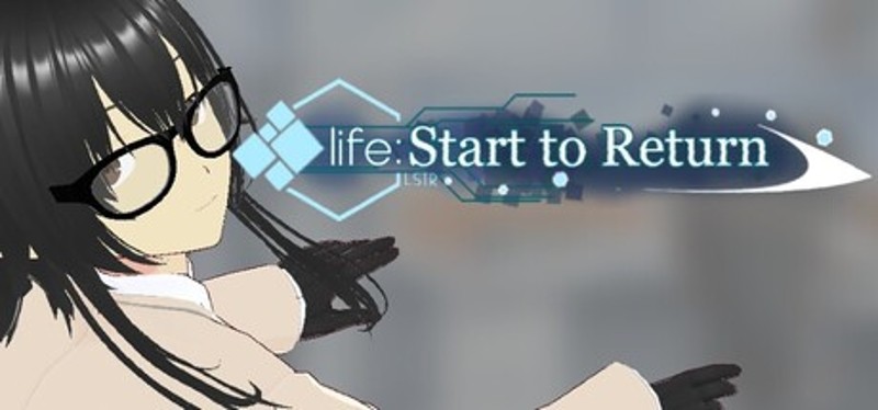 life: Start To Return Image