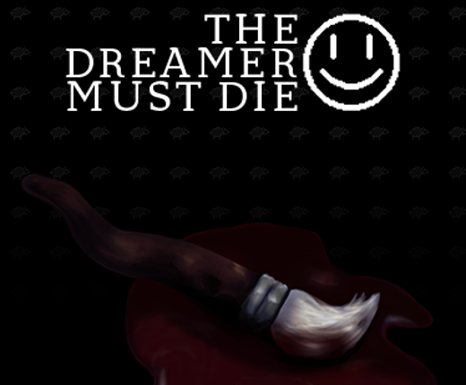 The Dreamer Must Die Game Cover