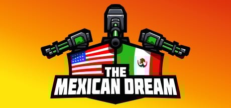 Games like The Mexican Dream