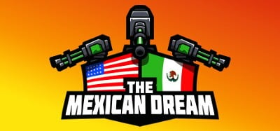 The Mexican Dream Image