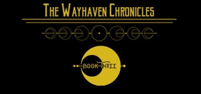 Wayhaven Chronicles: Book Three Image