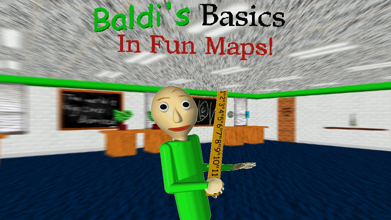 Games like Baldi's basics in fun maps