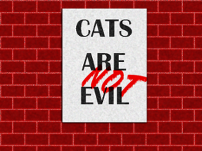 Cats Are Not Evil Image