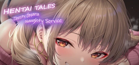 Games like Hentai Tales: Chesty Gyaru Naughty Service