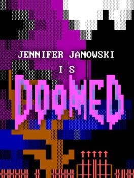 Games like Jennifer Janowski is Doomed