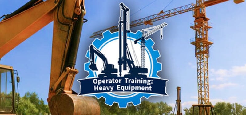 Operator Training：Heavy Equipment Image