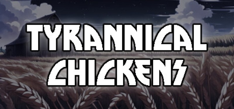Tyrannical Chickens Image