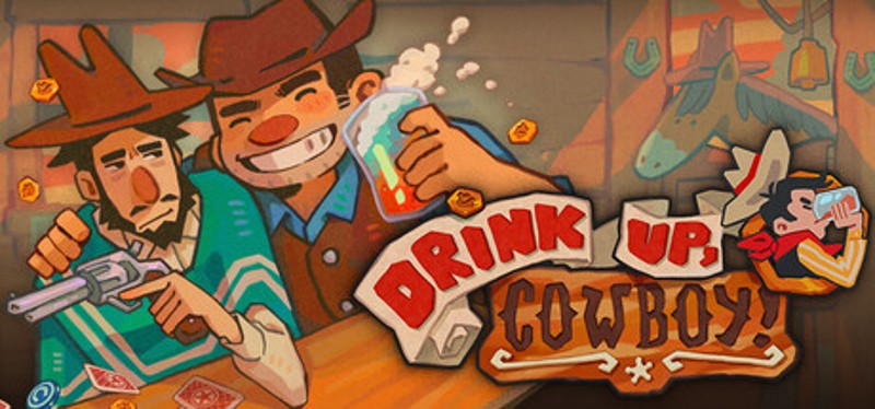 Drink Up, Cowboy! Image