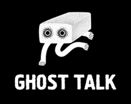 Ghost Talk (Amaze 2017) Image