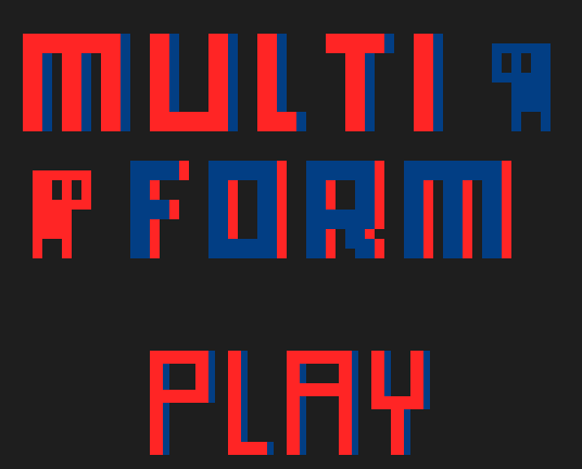 Games like MultiForm