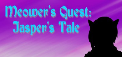 Meower's Quest: Jasper's Tale Image