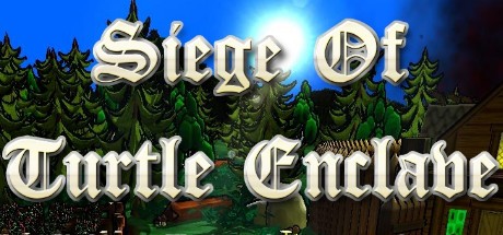 Games like Siege of Turtle Enclave