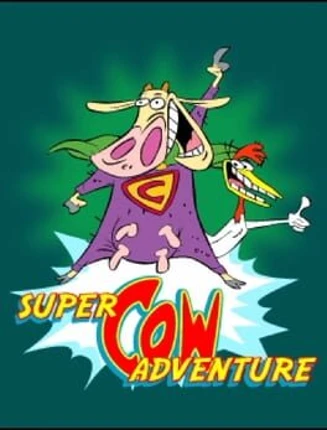 Cow & Chicken: Super Cow Adventure Image