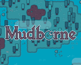 Mudborne Image