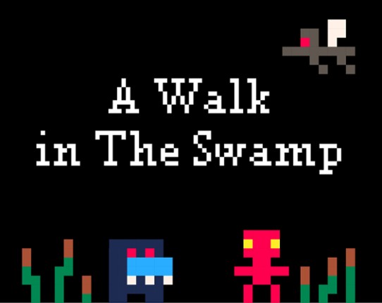 A Walk in The Swamp Image