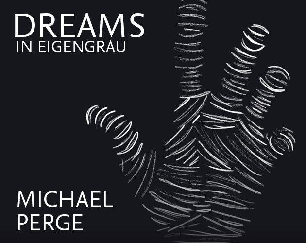 Games like Dreams in Eigengrau