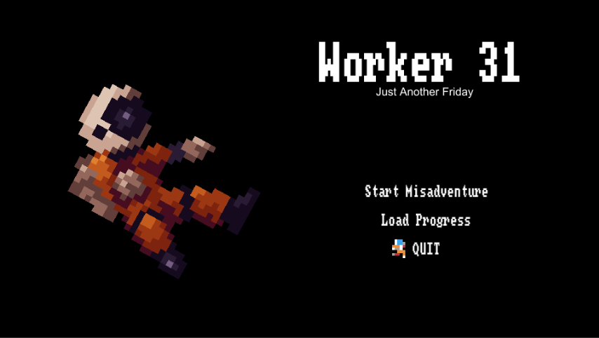 Games like Worker 31 - Just Another Friday