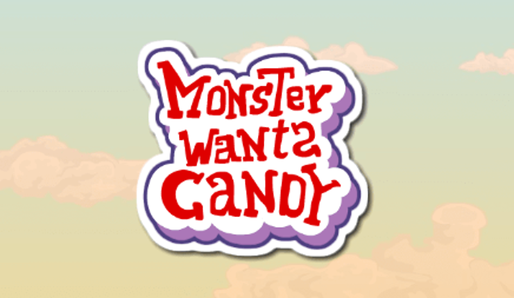 Monster Wants Candy Image
