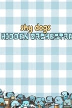 Shy Dogs Hidden Orchestra Image