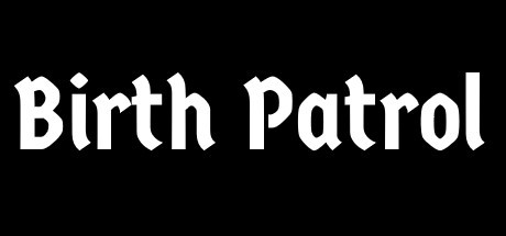 Games like Birth Patrol