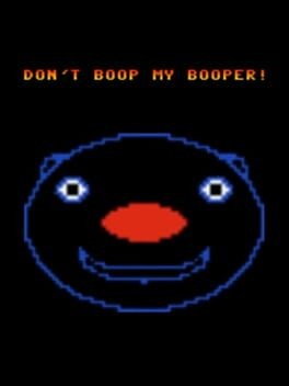 Games like Don't Boop My Booper