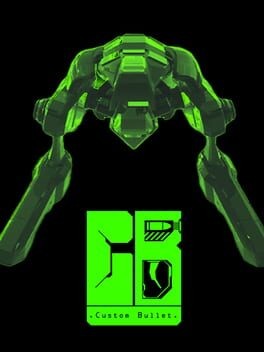 Games like CustomBullet