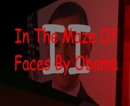 In The Maze Of Faces By Obama Image