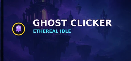 Games like Ghost Clicker: Ethereal Idle