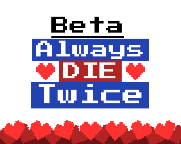 Games like Always Die Twice (No Longer Updating)