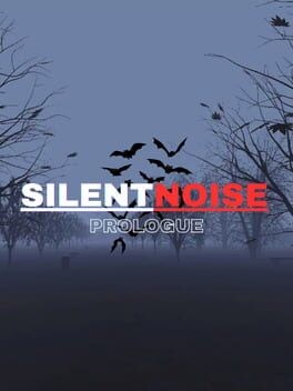 Games like Silent Noise: Prologue